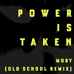 Power Is Taken (Old School remix)