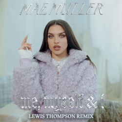 Me, Myself & I (Lewis Thompson remix)