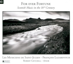 For Ever Fortune: Scottish Music in the 18th Century