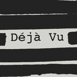 Déjà Vu