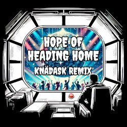 Hope of Heading Home (Knädask remix)
