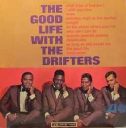 The Good Life With the Drifters