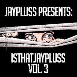 ISTHATJAYPLUSS Vol. 3