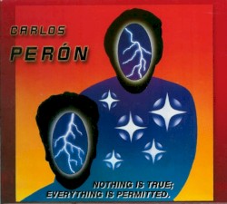 Nothing Is True; Everything Is Permitted