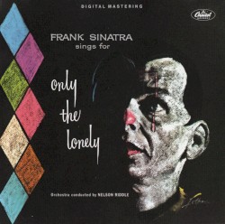 Frank Sinatra Sings for Only the Lonely
