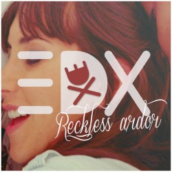Reckless Ardor