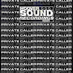Hooversound Presents: Private Caller & Mani Festo