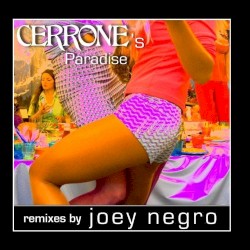Cerrone's Paradise Remixes By Joey Negro