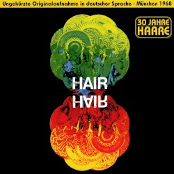Das ganze Hair: Deutsche Original-Gesamtaufnahme München