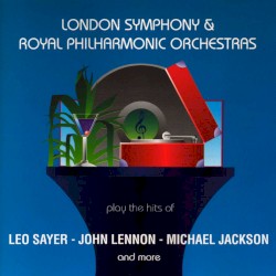 Play the Hits of Leo Sayer, John Lennon, Michael Jackson and more