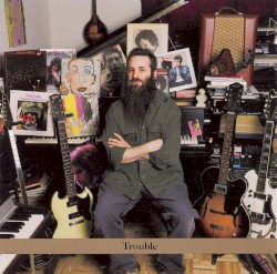 Trouble: The Jamie Saft Trio Plays Bob Dylan