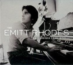 The Emitt Rhodes Recordings (1969-1973)