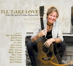 I'll Take Love: From the Pen of Louisa Branscomb