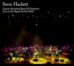 Genesis Revisited Band & Orchestra: Live at the Royal Festival Hall