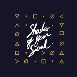 Shades of Your Soul