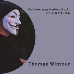 Soirées musicales, op.6: No.2 Notturno