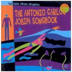 The Girl From Ipanema: The Antonio Carlos Jobim Songbook
