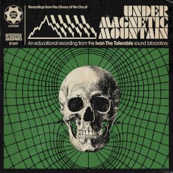 Under Magnetic Mountain