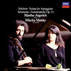 Schubert: Sonate für Arpeggione / Schumann: Fantasiestücke