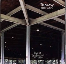 1970-07-07: Tommy Live at Tanglewood: Stockbridge, Massachusetts, USA
