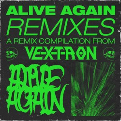 ALIVE AGAIN (REMIXES)