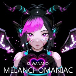 Melanchomaniac