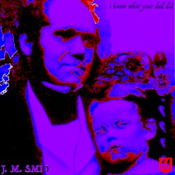 I Know What Your Dad Did