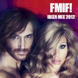 F*** Me I’m Famous! Ibiza Mix 2012