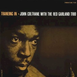 John Coltrane with the Red Garland Trio