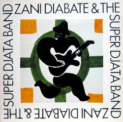 Zani Diabaté & The Super Djata Band