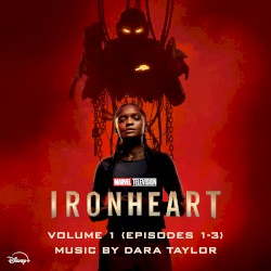 Marvel's Ironheart Vol. 1 (Episodes 1-3): Original Soundtrack