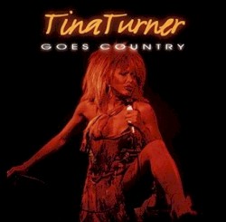 Tina Turner Goes Country