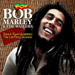 Trench Town Rising: The Lee Perry Sessions