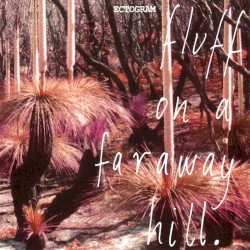 Fluff on a Faraway Hill