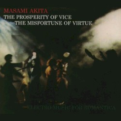 The Prosperity of Vice, the Misfortune of Virtue: Electro‐Music for Romantica