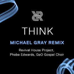 Think (Michael Gray remix)
