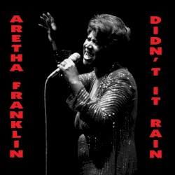 Didn’t It Rain: The Chicago Sessions