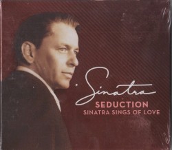 Seduction: Sinatra Sings of Love