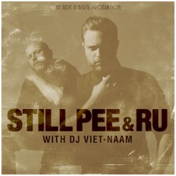 Still Pee & Ru