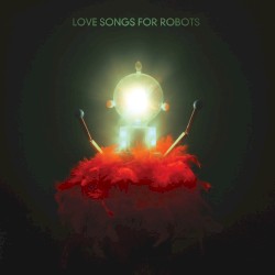 Love Songs for Robots