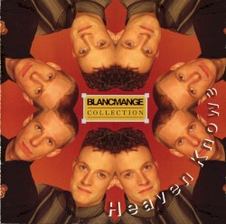 Blancmange Collection: Heaven Knows