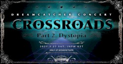 Crossroads: Part 2. Dystopia Concert