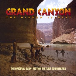 Grand Canyon: The Hidden Secrets: The Original IMAX Motion Picture Soundtrack