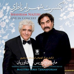 Shahram Nazeri Live in Concert