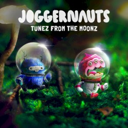 Joggernauts Tunez from the Moonz