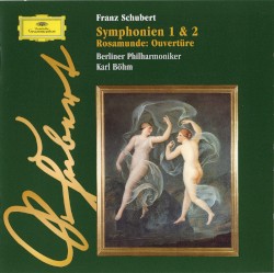 Symphonien 1 & 2 / Rosamunde: Ouvertüre