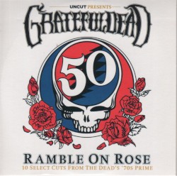 Uncut Presents: Ramble On Rose