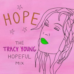 Hope (Tracy Young Hopeful Mix)