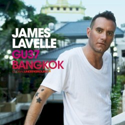 Global Underground 037: James Lavelle in Bangkok