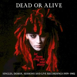 Let Them Drag My Soul Away: Singles, Demos, Sessions and Live Recordings (1979-1982)
